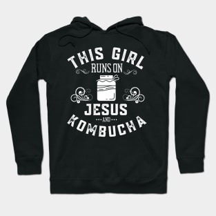 This Girl Runs On Jesus And Kombucha Hoodie